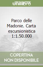 Parco delle Madonie. Carta escursionistica 1:1.50.000 libro