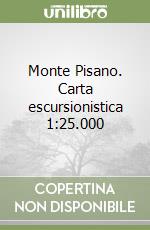 Monte Pisano. Carta escursionistica 1:25.000