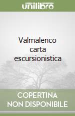 Valmalenco carta escursionistica