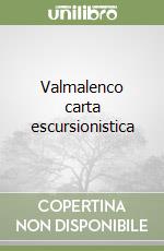 Valmalenco carta escursionistica libro