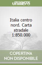 Italia centro nord. Carta stradale 1:850.000 libro