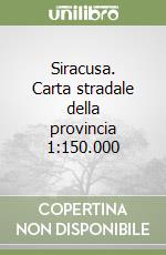 Siracusa. Carta stradale della provincia 1:150.000 libro