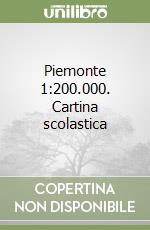 Piemonte 1:200.000. Cartina scolastica