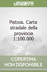 Pistoia. Carta stradale della provincia 1:100.000 libro