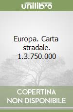 Europa. Carta stradale. 1.3.750.000 libro