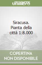 Siracusa. Pianta della città 1:8.000 libro