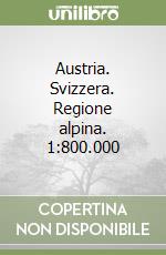 Austria. Svizzera. Regione alpina. 1:800.000