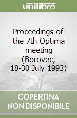 Proceedings of the 7th Optima meeting (Borovec, 18-30 July 1993) libro