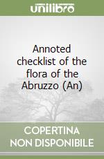 Annoted checklist of the flora of the Abruzzo (An) libro