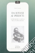 Da Rovani ai «Perduti». Giornalismo e critica nella Scapigliatura libro