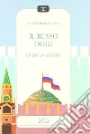 Il russo oggi. Corso avanzato libro di Koutchera Bosi Liudmila