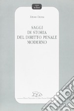 Saggi di storia del diritto penale moderno libro