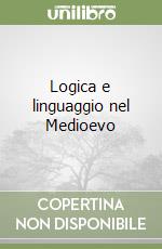 Logica e linguaggio nel Medioevo libro