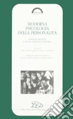 Moderna psicologia della personalità. Rassegne critiche e nuove direzioni di ricerca libro