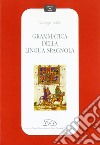 Grammatica della lingua spagnola libro di Bellini Giuseppe