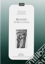 Bisanzio. Storia e civiltà libro