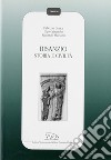 Bisanzio. Storia e civiltà libro