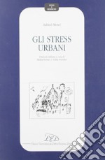 Gli stress urbani libro