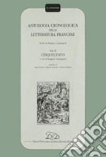 Antologia cronologica della letteratura francese. Vol. 2: Cinquecento libro