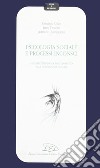 Psicologia sociale e processi inconsci. Dall'epistemologia psicoanalitica alle conoscenze sociali libro