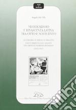 Neoidealismo e rinascenza latina tra Otto e Novecento. La cerchia di Sergio Corazzini: poeti dimenticati e riviste del crepuscolarismo romano (1903-1907)