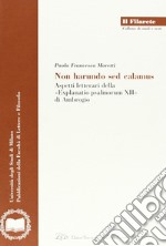 Non harundo sed calamus. Aspetti letterari della «Explanatio psalmorum XII» di Ambrogio