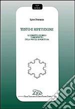 Testo e ripetizione. Del concetto teorico come effetto della pratica di scrittura libro