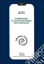 L'osservazione e l'analisi sequenziale dell'interazione libro