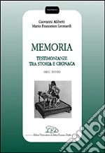 Memoria. Testimonianze tra storia e cronaca (secc. XVI-XX) libro