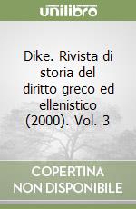 Dike. Rivista di storia del diritto greco ed ellenistico (2000). Vol. 3 libro