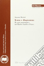 Icona e diagramma. Il segno matematico in Charles Sanders Peirce