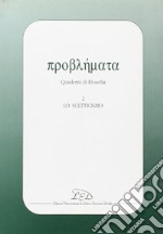 Problemata. Quaderni di filosofia. Vol. 2: Lo scetticismo