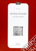 Global english. A global debate libro