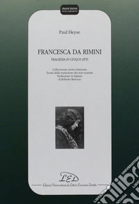 Francesca da Rimini. Tragedia in cinque atti libro