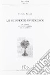 Le scoperte-invenzioni. Dottrina, giurisprudenza, legislazione libro di Rinaldi Roberto