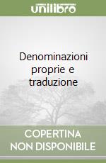 Denominazioni proprie e traduzione