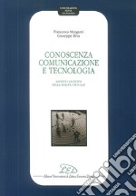 Conoscenza, comunicazione e tecnologia. Aspetti cognitivi della realtà virtuale libro