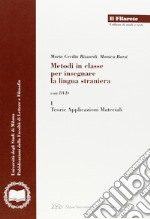 Metodi in classe per insegnare la lingua straniera. Con DVD