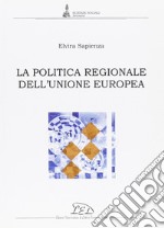 La politica regionale dell'Unione Europea libro