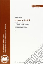 Carlo Gozzi. Memorie inutili. Ediz. critica libro