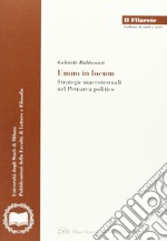 Unum in locum. Strategie macrotestuali nel Petrarca politico libro