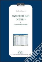 Analisi dei dati con SPSS II. Le analisi multivariate libro