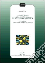 Annotazioni di sintassi generativa. Introduzione alla teoria dei principi e dei parametri libro