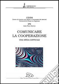 Comunicare la cooperazione. Una sfida difficile