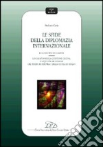 Le sfide della diplomazia internazionale. Il conflitto nel Darfur. L'escalation della questione cecena: i sequestri di ostaggi del Teatro Dubrovka... libro