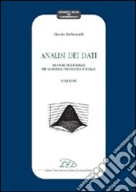 Analisi dei dati. Tecniche multivariate per la ricerca psicologica e sociale libro