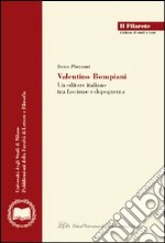 Valentino Bompiani. Un editore italiano tra fascismo e dopoguerra libro