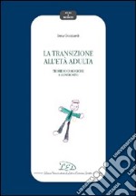 La transizione all'età adulta. Teorie sociologiche a confronto libro