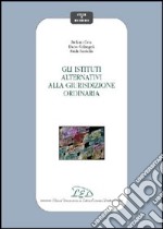 Gli istituti alternativi alla giurisdizione ordinaria libro