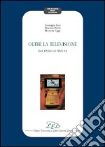 Oltre la televisione. Dal DVB-H al Web 2.0 libro